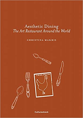 Aesthetic Dining. The Art Restaurant Around the World